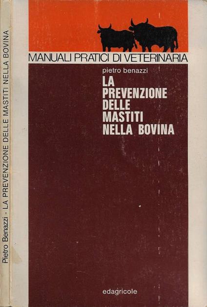 La prevenzione delle mastiti nella bovina - Pietro Benazzi - copertina