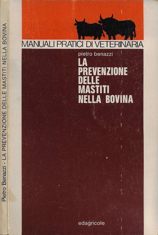 La prevenzione delle mastiti nella bovina - Pietro Benazzi - copertina