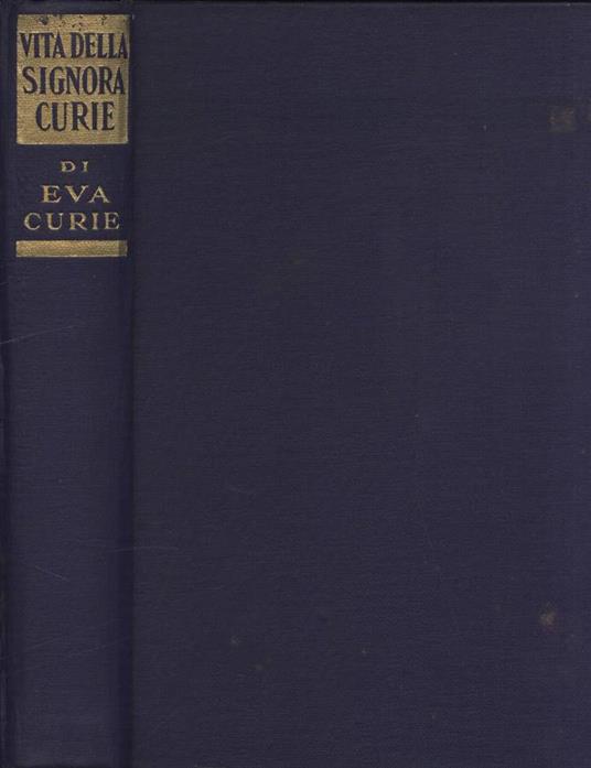Vita della signora Curie - Eva Curie - copertina