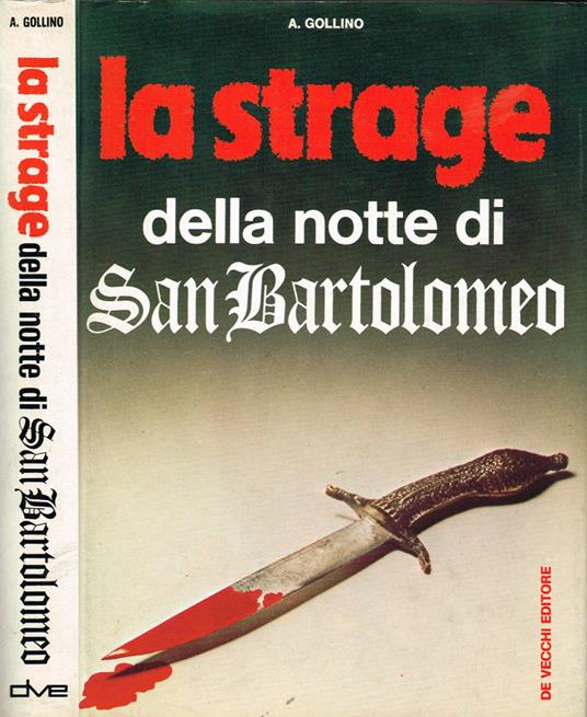 La strage della notte di San Bartolomeo - A. Gollino - copertina