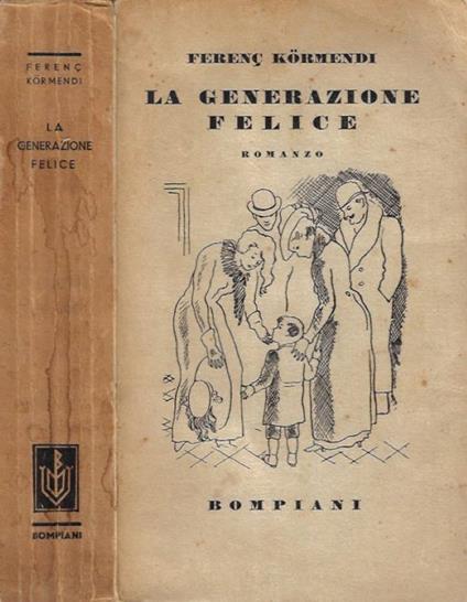 La generazione felice - Ferenc Kormendi - copertina