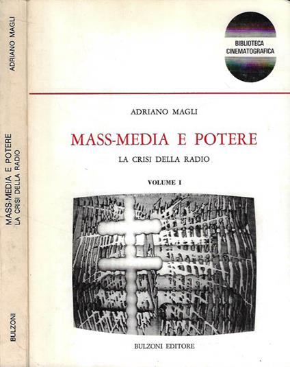 Mass - Media e Potere. La crisi della Radio vol. I - Adriano Magli - copertina