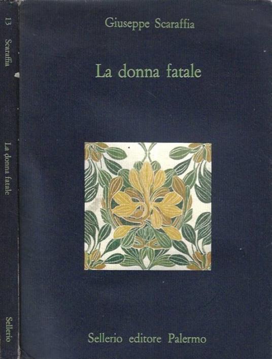 La donna fatale - Giuseppe Scaraffia - copertina