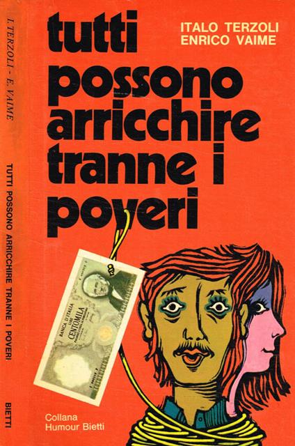 Tutti possono arricchire tranne i poveri - Italo Terzoli - copertina
