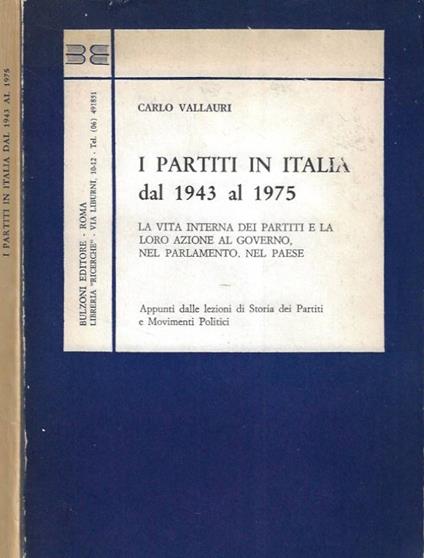 I partiti in Italia dal 1943 al 1975 - Carlo Vallauri - copertina