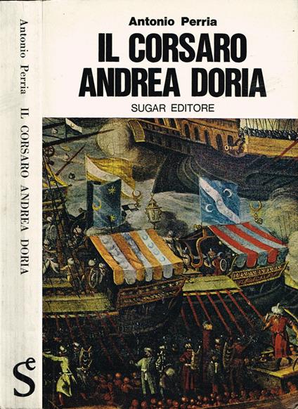 Il corsaro Andrea Doria - Antonio Perria - copertina