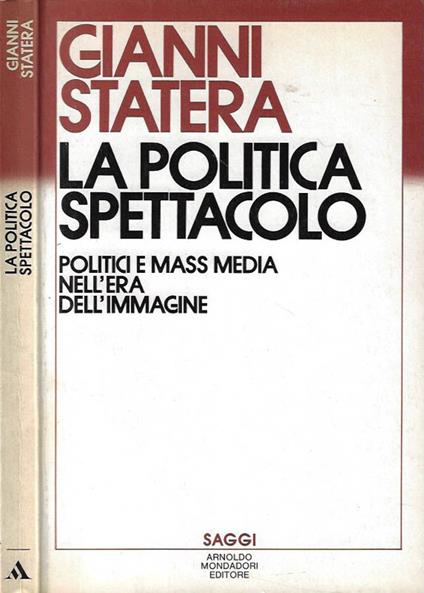 La politica dello spettacolo - Gianni Statera - copertina