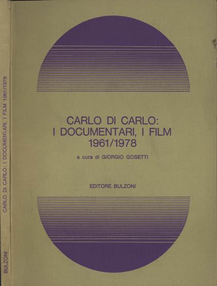 Carlo Di Carlo. I documentari, i film 1961 - 1978 - copertina