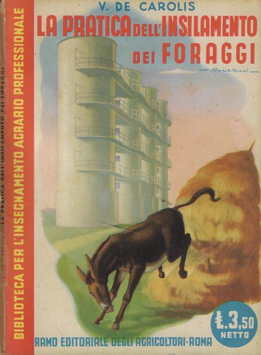 La pratica dell'insilamento dei foraggi - V. De Carolis - copertina