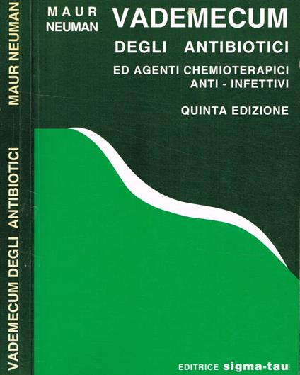 Vademecum degli antibiotici ed agenti chemioterapici antifettivi - Maur Neuman - copertina