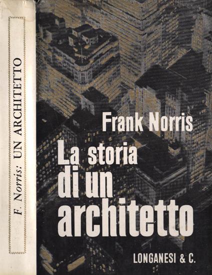 La storia di un architetto - Frank Norris - copertina