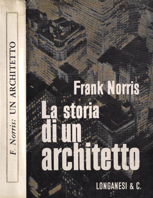 La storia di un architetto - Frank Norris - copertina