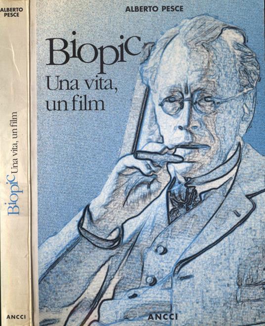 Biopic. Una vita, un film - Alberto Pesce - copertina