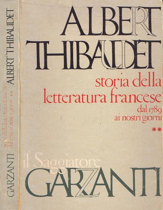 Storia della letteratura Francese. Dal 1789 ai nostri giorni (1936). Vol.II - Albert Thibaudet - copertina