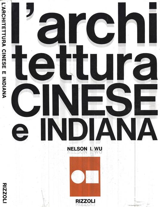 L' architettura cinese e indiana - Nelson I. Wu - copertina