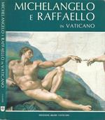 Michelangelo e Raffaello in Vaticano