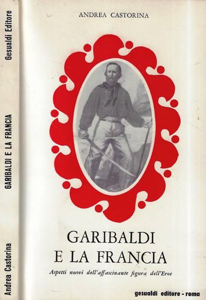 Garibaldi e la Francia - Andrea Castorina - copertina