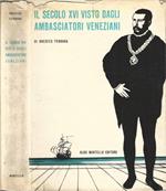 Il secolo XVI visto dagli ambasciatori veneziani