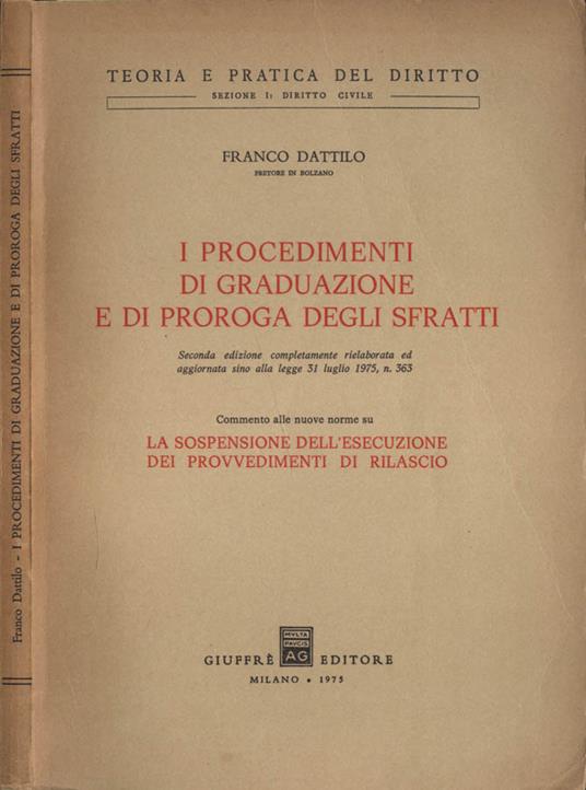 I procedimenti di graduazione e di proroga degli sfratti - Franco Dattilo - copertina