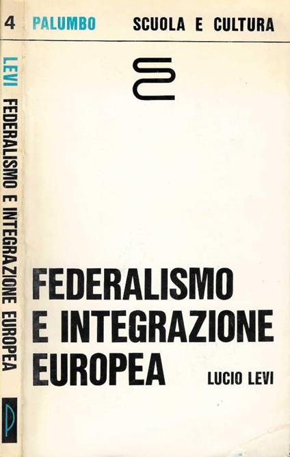 Federalismo e integrazione europea - Lucio Levi - copertina
