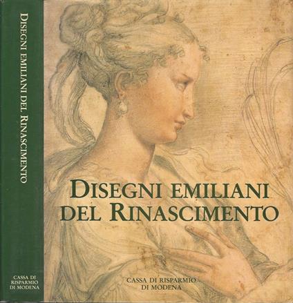 Disegni emiliani del Rinascimento - Mario Di Giampaolo - copertina