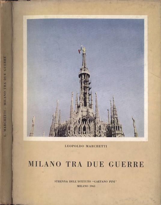 Milano tra due guerre - Leopoldo Marchetti - copertina