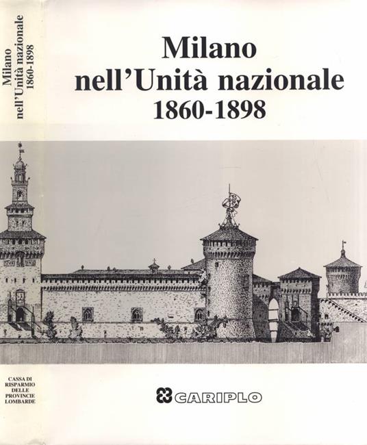 Milano nell' Unità nazionale 1860 - 1898 - Giorgio Rumi - copertina