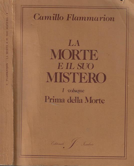 La morte e il suo mistero I Volume: Prima della Morte - Camille Flammarion - copertina