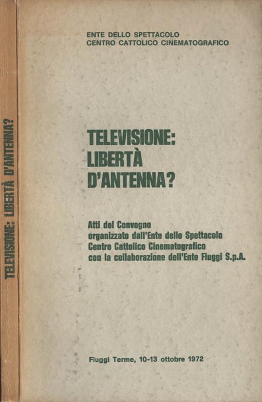 Televisione. Libertà d' antenna? - copertina