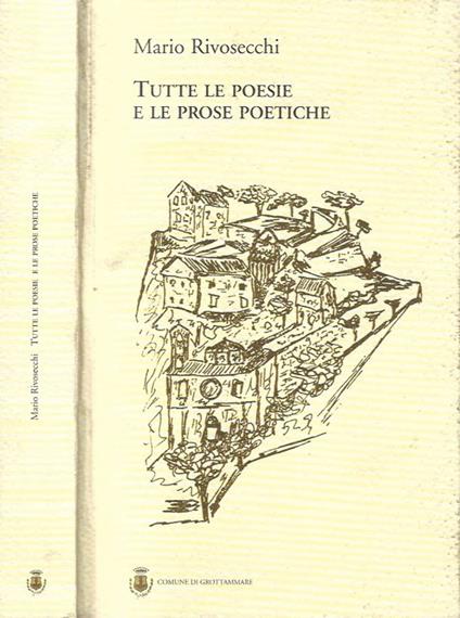 Tutte le poesie e le prose poetiche - Mario Rivosecchi - copertina