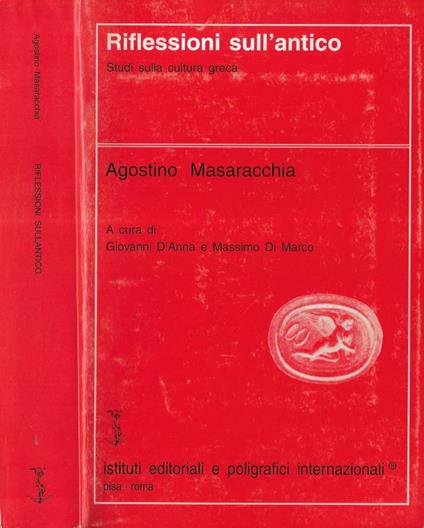 Riflessioni sull'antico - Agostino Masaracchia - copertina