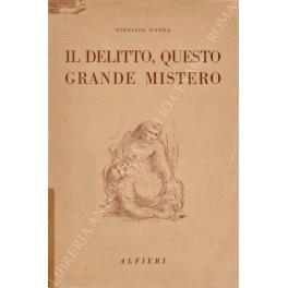 Il delitto, questo grande mistero. Il problema della criminalità - Andrea Virgilio - copertina