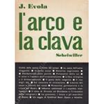 L' arco e la clava. Con un saggio di Gottfried Benn