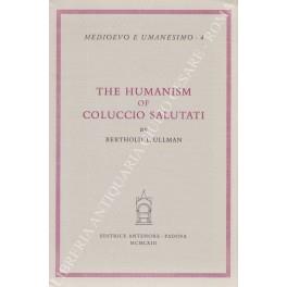 The Humanism of Coluccio Salutati - Berthold L. Ullman - copertina