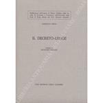 Il decreto-legge. Prefazione di Salvatore Foderaro