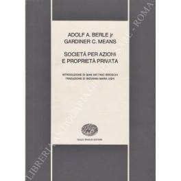 Società per azioni e proprietà privata. Introduzione di Gian Antonio Brioschi. Traduzione di Giovanni Maria Ughi - copertina