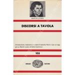 Discorsi a tavola. Introduzione traduzione e note di Leandro Perini. Con un saggio su Martin Lutero di Delio Cantimori