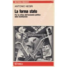 forma Stato. Per la critica dell'economia politica della Costituzione - Antonio Negri - copertina