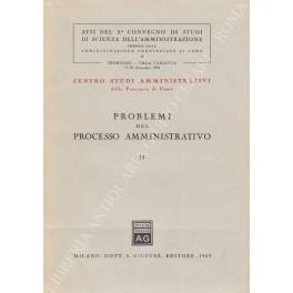 Problemi del processo amministrativo. Atti del X Convegno di Studi di Scienza dell'Amministrazione promosso dalla Amministrazione Provinciale di Como. Tremezzo - Villa Carlotta 17-20 Settembre 1964 - copertina