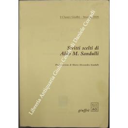 Scritti scelti di Aldo M. Sandulli. Presentazione di Maria Alessandra Sandulli - Aldo M. Sandulli - copertina