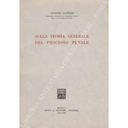 Sulla teoria generale del processo penale - Giuseppe Guarneri - copertina