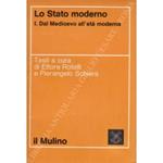 Lo Stato moderno. Vol. I - Dal Medioevo all'età moderna; Vol. II - Principi e ceti; Vol. III - Accentramento e rivolte