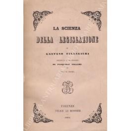 scienza della legislazione. Preceduta da un discorso di Pasquale Villari - Gaetano Filangieri - copertina