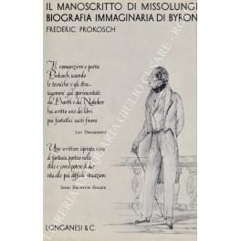 Il manoscritto di Missolungi. Biografia immaginaria di Byron. Traduzione di Luciano Savoia - Frederic Prokosch - copertina