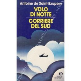 Volo di notte. Corriere del sud. Traduzione di Cesare Giardini - Antoine de Saint-Exupéry - copertina