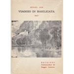 Viaggio in Basilicata 1847. Bibliografia a cura di Antonino Denisi ( Con 5 disegni originali litografati dall'autore)