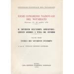 XXXII Congresso Nazionale del Notariato. Palermo, 15-19 ottobre 1991. Il notariato nell'Europa comunitaria: certezza giuridica a tutela del cittadino. Vol. I Tavola dei notariati d'Europa