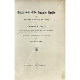 Riscossione delle Imposte Dirette nel decennio esattoriale 1913-1922. Commentario delle leggi, del regolamento, dei capitoli normali e della tabella dei compensi per gli atti esecutivi - Raffaele Spera - copertina