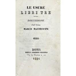 Le usure. Libri tre. Discussione dell'abate Marco Mastrofini - Marco Mastrini - copertina