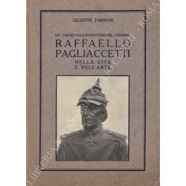 Un caposcuola fiorentino del Verismo: Raffaello Pagliaccetti nella vita e nell'arte - Giuseppe Paioni - copertina